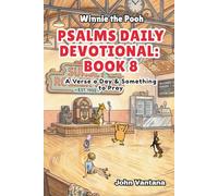 Psalms Daily Devotional: Book 8: With Winnie-the-Pooh: A Verse A Day & Something To Pray: Days 258-293 (6x9) (Honey Tree Tales)