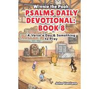 Psalms Daily Devotional: Book Eight: A Verse a Day & Something to Pray with Winnie-the-Pooh: A Verse A Day & Something To Pray: Days 258-293 (Honey Tree Tales)