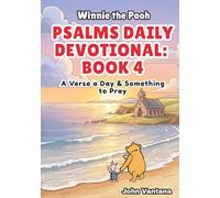 Psalms Daily Devotional: Book Four: A Verse a Day & Something to Pray with Winnie-the-Pooh: A Verse A Day & Something To Pray: Days 112-148 (Honey Tree Tales)