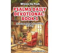 Psalms Daily Devotional: Book Three: A Verse a Day & Something to Pray with Winnie-the-Pooh: A Verse A Day & Something To Pray: Days 71-111 (Honey Tree Tales)