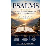 Psalms -Deel Een- 'n Reis Van Lof, Vertroue En Geestelike Groei: 1