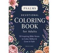 Psalms Devotional Coloring Book for Adults: 50 Inspiring Psalms to Color, Reflect and Grow in Faith