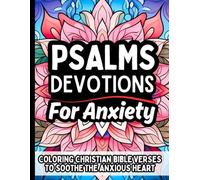 Psalms Devotions for Anxiety: Bible Verse Coloring Book to Soothe a Woman’s Heart, Relieve Stress & Find Peace: Simple Mandala Designs for Relaxation, Mindfulness, Teens & Adults, Stress Relief, Meditation, Spiritual Coloring