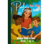 Psalms for Kids: Faith Made Simple, Truth Made Sweet (Child of God)