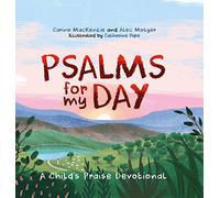 Psalms for My Day: A Child's Praise Devotional