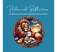 Psalms for Reflection: An Individual or Group Bible Study for Colorists