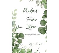 Psalms From Zyan: Poetry to the Lord