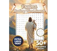 Psalms Healing Word Search: with 50+ puzzles, Extra Large Print, 8.25x11, 110 pages, Bible reflection, Brain Training (Bible Word Search)