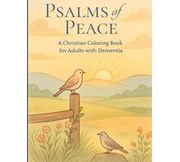 Psalms of Peace: A Christian Coloring Book for Adults with Dementia (Faith & Peace: Christian Coloring for Memory Care)