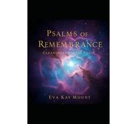 Psalms of Remembrance: Gleanings from the Field