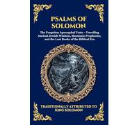 Psalms of Solomon: The Forgotten Apocryphal Texts - Unveiling Ancient Jewish Wisdom, Messianic Prophecies, and the Lost Books of the Biblical Era: 29 (Library of Alexandria - Esoteric)