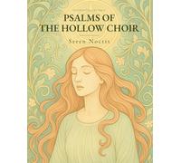 Psalms of the Hollow Choir: Silent Songs for the Spirit to Remember (A Sacred Coloring Journey Through Unspoken Sound) Whispers of Forgotten Voices in Sacred Line Art (Ecclesia Obscura)