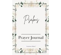 Psalms Prayer Journal: 75-Day Bible Study with SOAP Method and Daily Prayer Pages