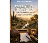 Psalms & Proverbs: 50 English Word Search Puzzles for Spanish and Italian Speakers - Ferreri Method, Applied Linguistic Triangulation (Faith, Spirituality & Pilgrimage)