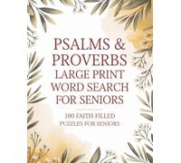 Psalms & Proverbs Large Print Word Search for Seniors: 100 Faith-Filled Puzzles for Adults 65+