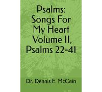 Psalms: Songs For My Heart, Volume II, Psalms 22-41