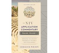 Psalms Volume 1: Volume 1: From Biblical Text...to Contemporary Life (The NIV Application Commentary)