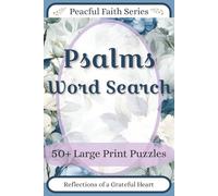 Psalms Word Search: Large Print Bible Puzzles for Comfort, Worship, and Encouragement (Peaceful Faith Word Search Series - Volume 2)