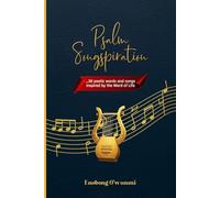 PsalmSongspiration: 30 poetic words and songs inspired by the Word of Life.