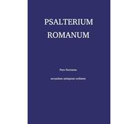 Psalterium Romanum: Pars Nocturna, secundum antiquum ordinem (The Nocturnale Romanum series)