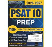 PSAT 10 PREP 2026-2027: Extended Edition Comprising Detailed Review on Reading, Writing, and Math Strategies, 1100+ Verified Questions and Answers and Hours of E-Learning Access to Pass the Exam