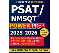 PSAT/NMSQT Power Prep: The Ultimate Study Guide to Crush the Digital Exam: Proven Shortcuts, Smart Reviews, and Full-Length Practice Tests to Secure Your Best Score + Complete Study Plan