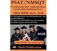 PSAT/NMSQT ( Preliminary SAT / National Merit Scholarship Qualifying Test ) PREP BOOK 2025-2026.: 2 Full-Length Practice Tests (100 Questions Each) ... with Confidence - Everything You Need in One.