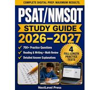 PSAT/NMSQT Study Guide: Complete Digital PSAT Test Prep with Reading & Writing, Math Review, 700+ Practice Questions, 4 Full-Length Practice Tests, and Step-by-Step Answer Explanations