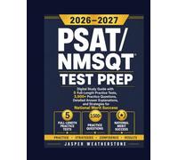 PSAT/NMSQT TEST PREP 2026-2027: Digital Study Guide with 5 Full-Length Practice Tests, 3,500+ Practice Questions, Detailed Answer Explanations, and Strategies for National Merit Success