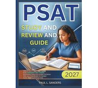 PSAT STUDY AND REVIEW GUIDE 2027 (FULL COLOR): The Ultimate PSAT Prep Guide for Confident Test Takers, featuring practice exams, scoring tips, and strategies to tackle every PSAT question type
