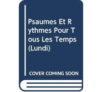 Psaumes Et Rythmes Pour Tous Les Temps (Lundi)