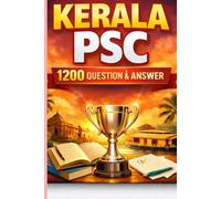 കേരള PSC 1200 ചോദ്യങ്ങളും ഉത്തരങ്ങളും: പുതിയ സിലബസ് അടിസ്ഥാനമാക്കിയ സമ്പൂർണ്ണ പഠന സഹായി | Previous Year Questions + Expected Questions + Model Practice