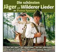 Pseirer Spatzen - Die Schönsten Jäger und Wilderer Lieder der (Jagd / Jägerlieder)