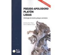 Pseudo-Apolodoro, Platón, Lisias: Antología de textos griegos anotados. EBAU Comunidad Valenciana: 4