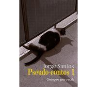 Pseudo-contos 1: Contos para gente crescida