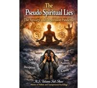 Pseudo-Spiritual Lies: The Pandemic of Anxiety and Depression