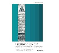 PSEUDOCIÊNCIA - UMA BREVÍSSIMA INTRODUÇÃO