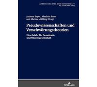 Pseudowissenschaften und Verschwörungstheorien: Eine Gefahr für Demokratie und Wissensgesellschaft: 42 (Jahrbuch Der Karl-Heim-Gesellschaft)