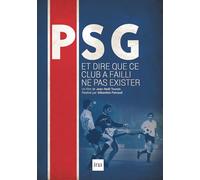 PSG : Ce club qui a failli ne pas exister [Francia] [DVD]