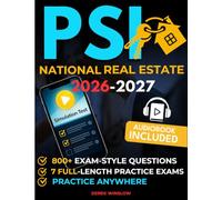 PSI NATIONAL REAL ESTATE EXAM PREP: The Definitive Guide to Acing the Test with Confidence Covers Key Real Estate Principles, Essential Math, Current Practice Questions, and Proven Test-Taki