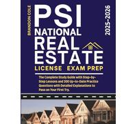 PSI NATIONAL REAL ESTATE LICENSE EXAM PREP: The Complete Study Guide with Step-by-Step Lessons and 300 Up-to-Date Practice Questions with Detailed ... on Your First Try (REAL ESTATE EXAM MASTERY)