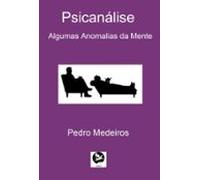 Psicanálise - Algumas Anomalias Da Mente (ebook)