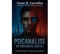 Psicanálise Do Horizonte Digital (ebook)