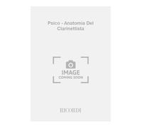 Psico-anatomia del clarinettista. Percorsi dinamici per l'apprendimento della tecnica clarinettistica