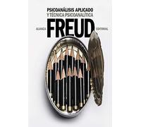 Psicoanálisis aplicado y Técnica psicoanalítica (El libro de bolsillo - Bibliotecas de autor - Biblioteca Freud)