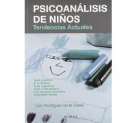 Psicoanálisis de niños: Tendencias actuales (Psique)
