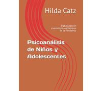Psicoanálisis de Niños y Adolescentes: Trabajando en cuarentena en tiempos de la Pandemia