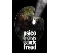 Psicoanálisis del arte (El libro de bolsillo - Bibliotecas de autor - Biblioteca Freud)