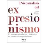 Psicoanálisis del expresionismo: El sustrato psicológico y biológico de los cuadros expresionistas: 48 (ESTÈTICA&CRÍTICA)