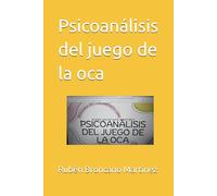 Psicoanálisis del juego de la oca (PSICOTERAPIA Y PSICOANÁLISIS)